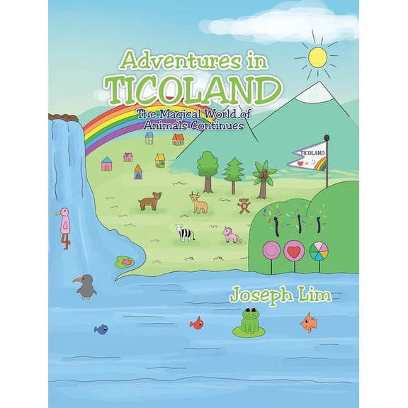 Adventures in Ticoland: The Magical World of Animals Continues, (Hardcover)