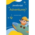 thumbnail image 1 of Adventures: JavaScript Adventures (Paperback), 1 of 1