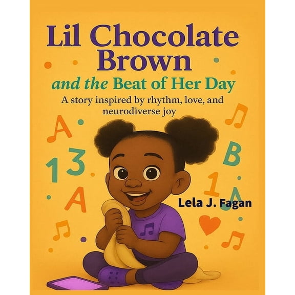 The Adventures of Lil Chocolate Brown fr Lil Chocolate Brown and the Beat of Her Day: A story inspired by rhythm, love, and neurodiverse joy., Book 1, (Paperback)