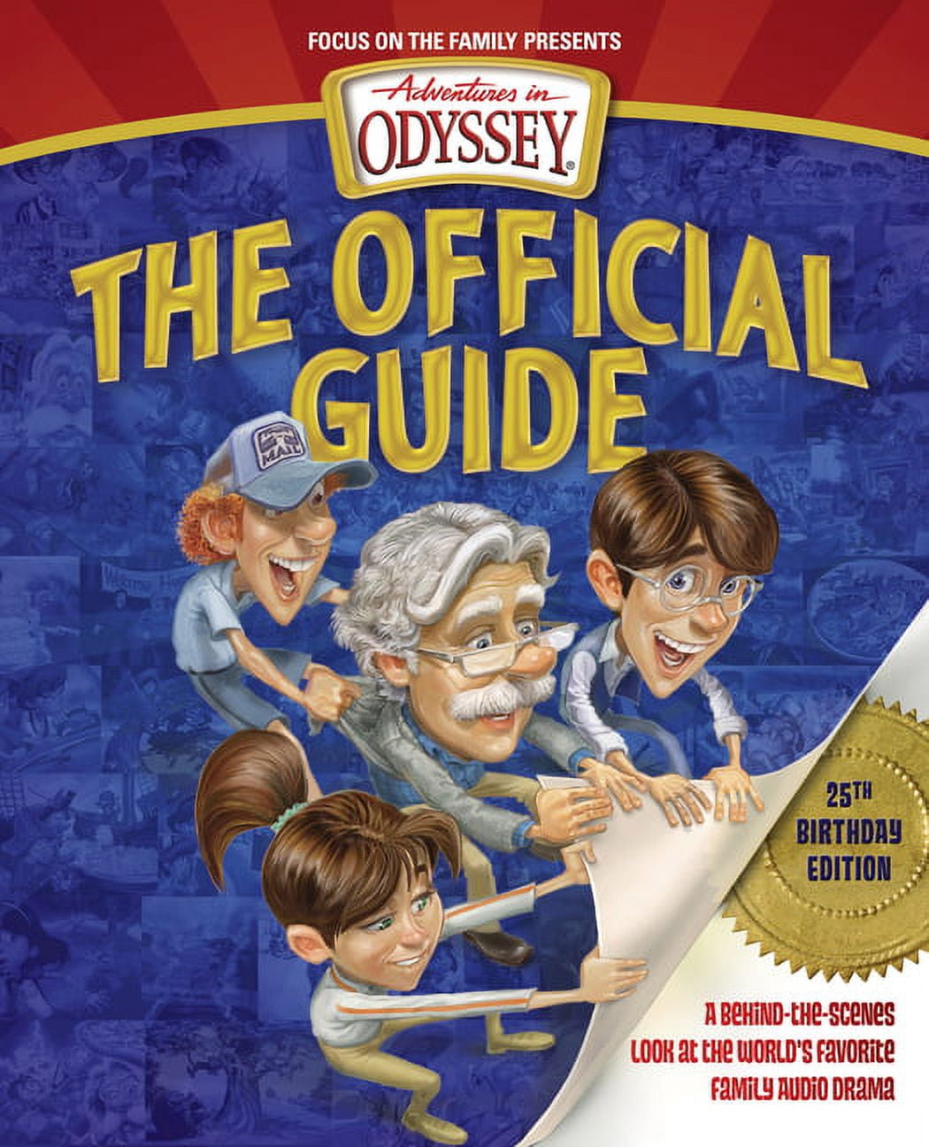 Adventures in Odyssey Books Adventures in Odyssey: The Official Guide: A Behind-The-Scenes Look at the World's Favorite Family Audio Drama, (Paperback)