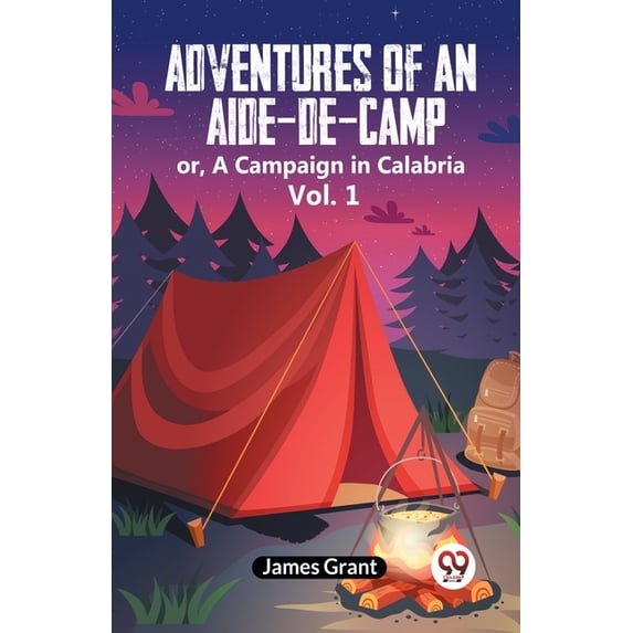 Adventures Of An Aide-De-Camp Or, A Campaign In Calabria Vol. 1, (Paperback)