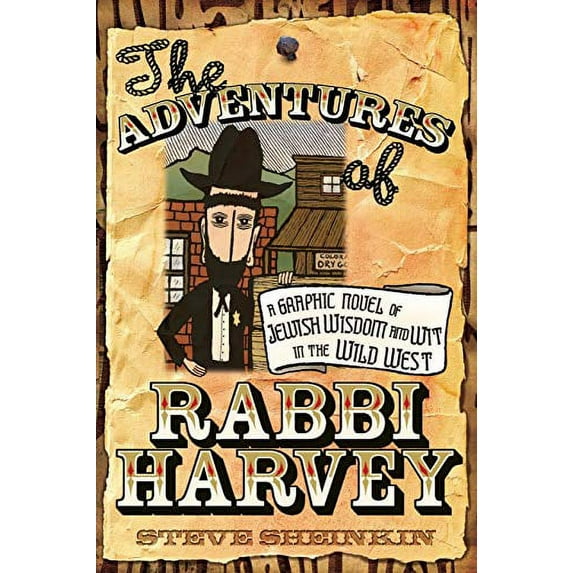 Pre-Owned The Adventures of Rabbi Harvey : A Graphic Novel of Jewish Wisdom and Wit in the Wild West (Paperback) 9781580233101