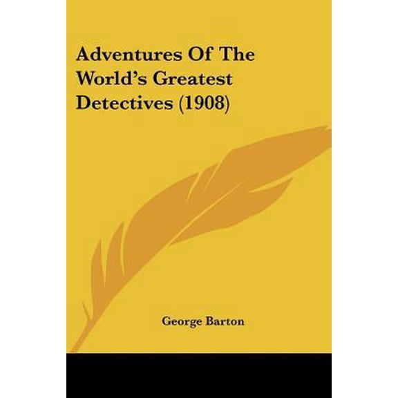 Adventures of the World's Greatest Detectives (1908) Paperback