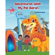 Adventures With My Pal Aaron, Paperback