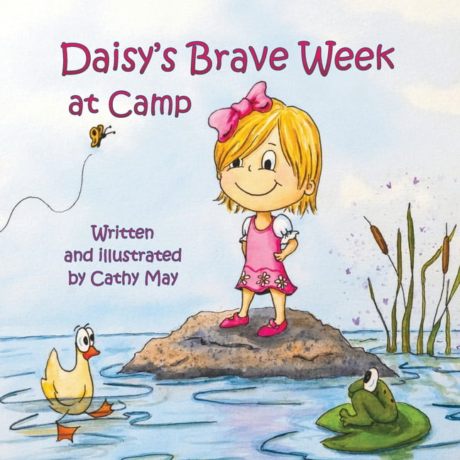Adventures at Camp with Gramma and Gramp Daisy's Brave Week at Camp, Book 2, (Paperback)