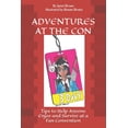 thumbnail image 1 of Adventures at the Con, A Survival Guide: Tips to Help Anyone Enjoy and Survive at a Fan Convention, (Paperback), 1 of 1