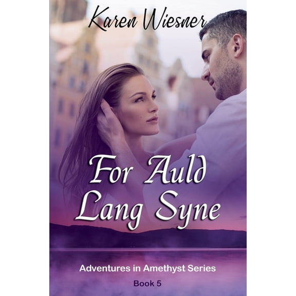 Adventures in Amethyst For Auld Lang Syne, Book 5, (Paperback)