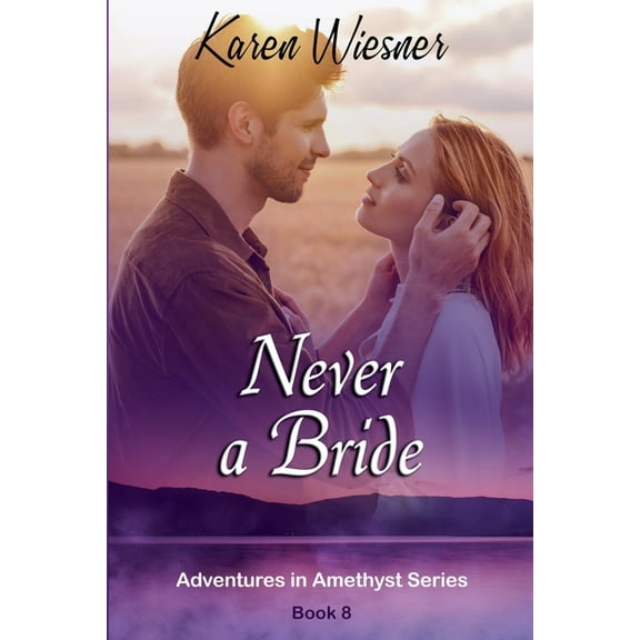 Adventures in Amethyst Never a Bride, Book 8, (Paperback)