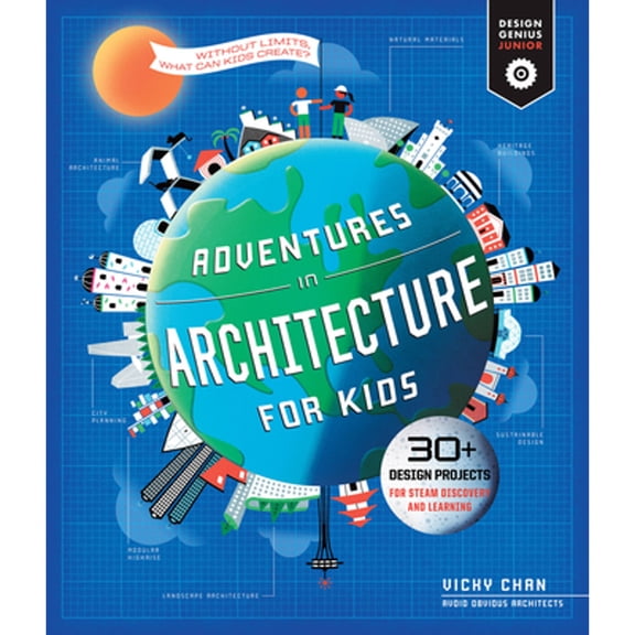 Pre-Owned Adventures in Architecture for Kids: 30 Design Projects for Steam Discovery and Learning (Paperback) 1631599720 9781631599729