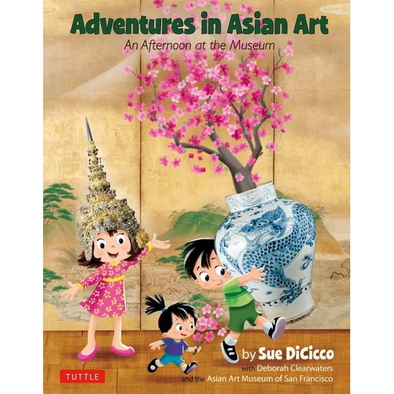 Adventures in Asian Art: An Afternoon at the Museum, (Hardcover)