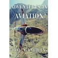 thumbnail image 1 of Adventures in Aviation, (Paperback), 1 of 1