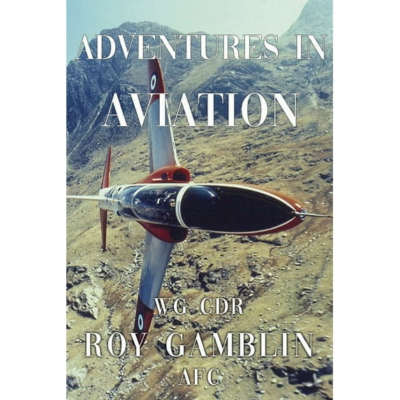 Adventures in Aviation, (Paperback)