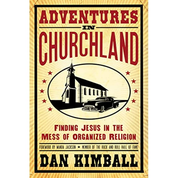 Pre-Owned Adventures in Churchland: Finding Jesus in the Mess of Organized Religion Paperback