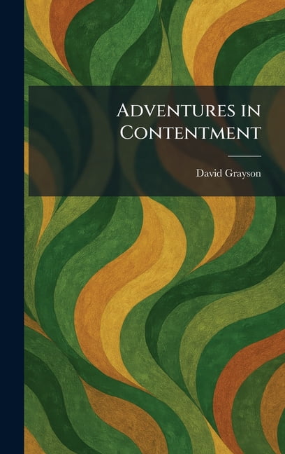 Adventures in Contentment, (Hardcover)