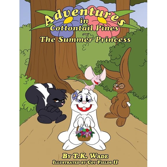 Adventures in Cottontail Pines Adventures in Cottontail Pines: The Summer Princess, Book 1, (Paperback)