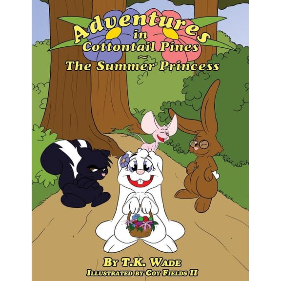 Adventures in Cottontail Pines Adventures in Cottontail Pines: The Summer Princess, Book 1, (Paperback)