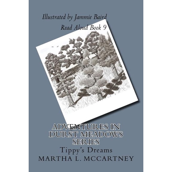 Adventures in Durst Meadows Adventures In Durst Meadows: Tippy's Dreams, Book 9, (Paperback)