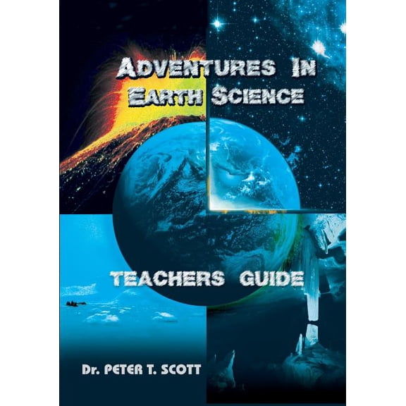 Adventures in Earth Science Adventures in Earth Science: Teachers' Guide, Book 11, (Paperback)
