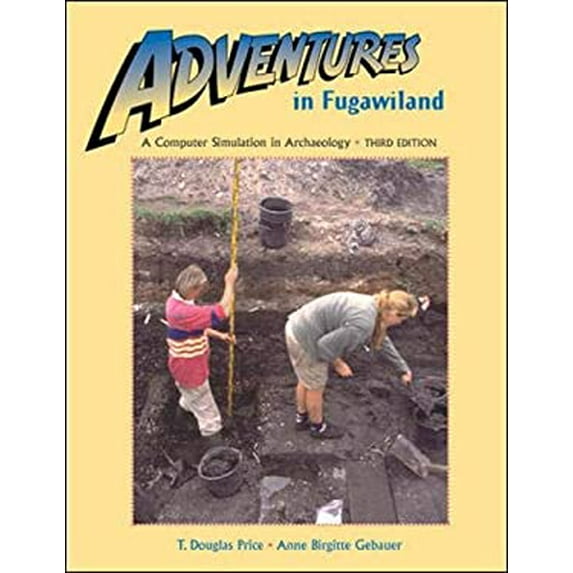 Pre-Owned Adventures in Fugawiland : A Computerized Simulation in Archaeology 9780072559156