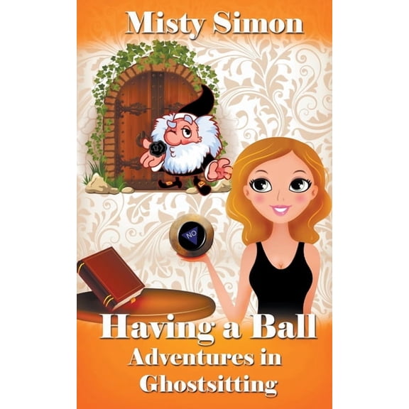 Adventures in Ghostsitting: Having a Ball! (Paperback)