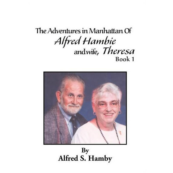 Adventures in Manhattan of Alfred Hambie and Wife, Theresa