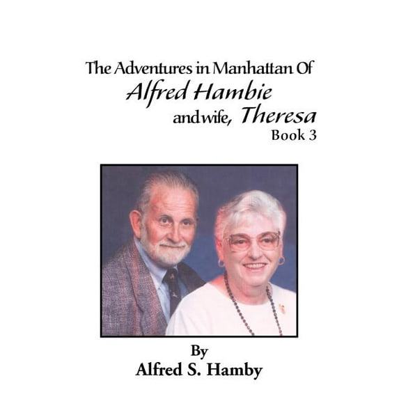 Adventures in Manhattan of Alfred Hambie and Wife, Theresa