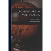 Adventures in Many Lands, Paperback