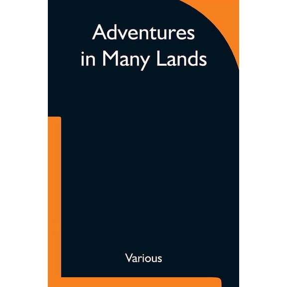 Adventures in Many Lands, (Paperback)