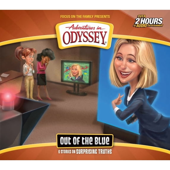 Adventures in Odyssey: Out of the Blue : 6 Stories About Surprising Truths (Series #68) (CD-Audio)