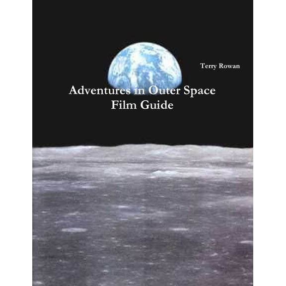 Adventures in Outer Space Film Guide, (Paperback)