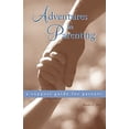 thumbnail image 1 of Pre-Owned Adventures in Parenting: A Support Guide for Parents (Paperback) 1888365765 9781888365764, 1 of 1