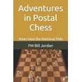 thumbnail image 1 of Adventures in Postal Chess: How I won the National Title, (Paperback), 1 of 1