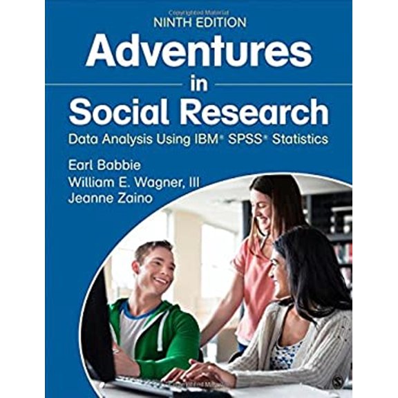 Pre-Owned Adventures in Social Research: Data Analysis Using IBM® SPSS® Statistics (Paperback) 1483359581 9781483359588