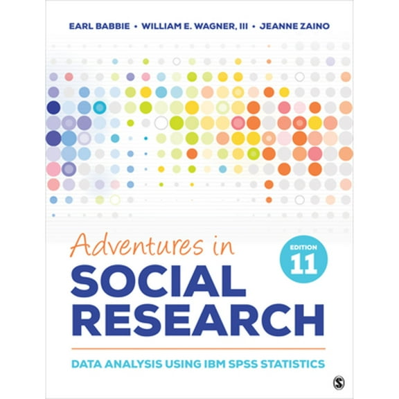 Pre-Owned Adventures in Social Research: Data Analysis Using IBM SPSS Statistics (Paperback) 154439800X 9781544398006
