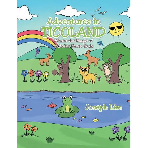 Adventures in Ticoland: Where the Magic of Animals Never Ends, (Hardcover)