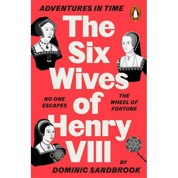 Adventures in Time: The Six Wives of Henry VIII