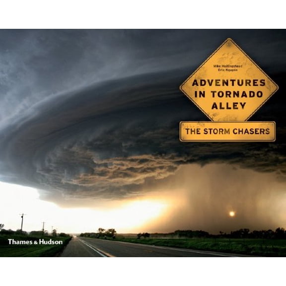 Pre-Owned Adventures in Tornado Alley: The Storm Chasers (Paperback) by Mike Hollingshead, Eric Nguyen, Chuck Doswell