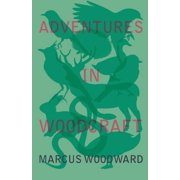 Adventures in Woodcraft, Paperback