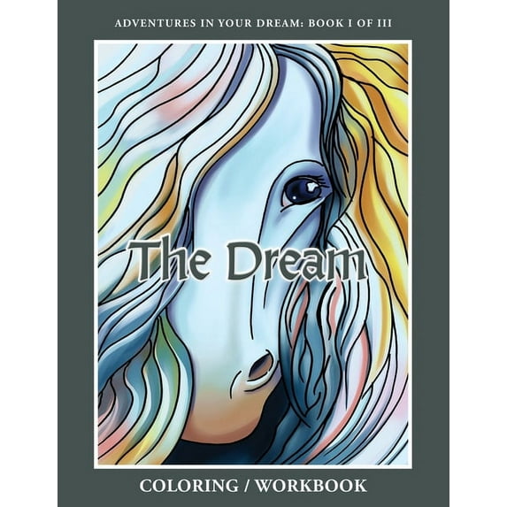Adventures in Your Dream The Dream Coloring/Workbook, Book 1, (Paperback)