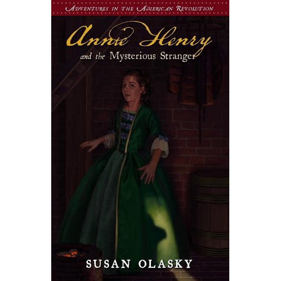 Adventures in the American Revolution: Annie Henry and the Mysterious Stranger: Book 3 (Paperback)