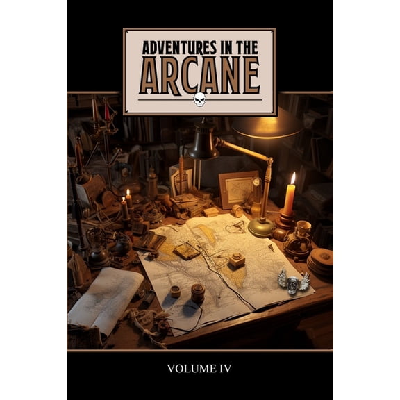 Adventures in the Arcane : Volume IV (Paperback)