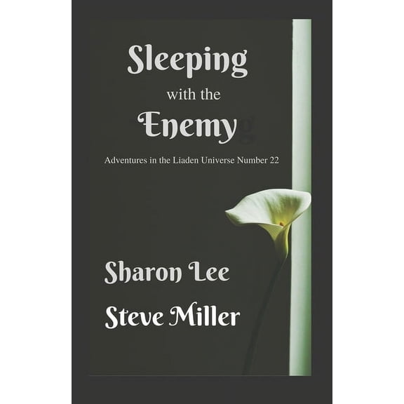 Adventures in the Liaden Universe (R) Sleeping with the Enemy, Book 22, (Paperback)