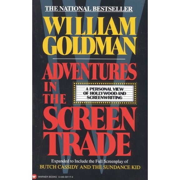 Adventures in the Screen Trade: A Personal View of Hollywood and Screenwriting, (Paperback)