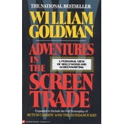Adventures in the Screen Trade A Personal View of Hollywood and Screenwriting, Paperback