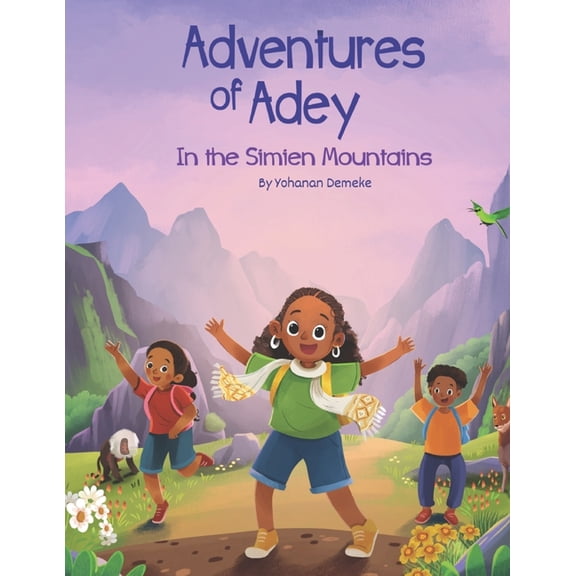 The Adventures of Adey: The Adventures of Adey: In the Simien Mountains, Book 1, (Paperback)