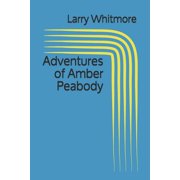 The Realm of Grainor Adventures of Amber Peabody, Book 1, Paperback