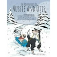 thumbnail image 1 of Adventures of Aussie and Otis Winter Storm: The Adventures Of Aussie and Otis, (Hardcover), 1 of 1