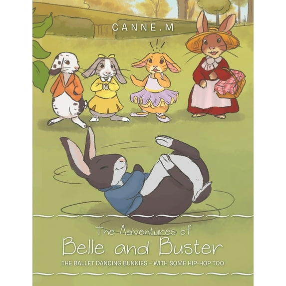 Adventures of Belle and Buster : The Ballet Dancing Bunnies ? With Some Hip-hop Too