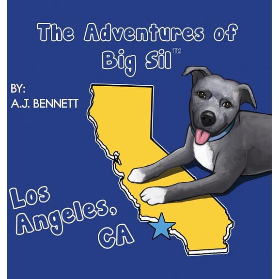 Adventures of Big Sil The Adventures of Big Sil Los Angeles, CA: Children's Book, Book 2, (Hardcover)