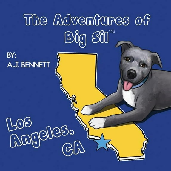Adventures of Big Sil The Adventures of Big Sil Los Angeles, CA: Children's Book, Book 2, (Paperback)
